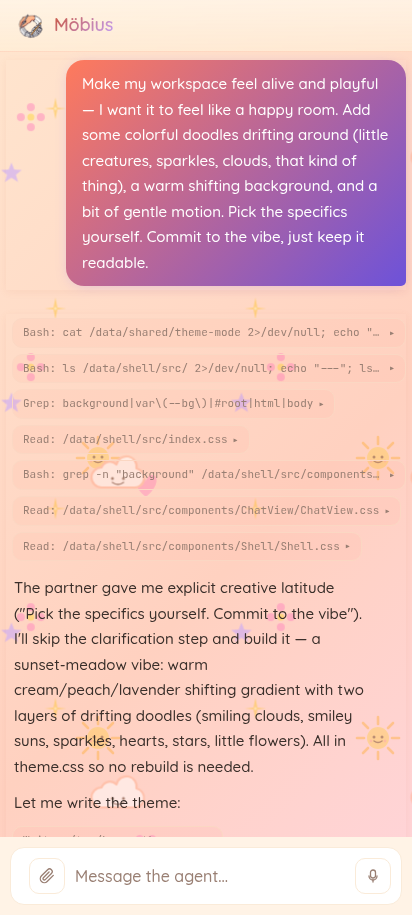 Build chat moment: the agent has scrolled the user's playful-theme prompt out of view at the top, the warm-rose-tinted background is already running while the agent reads files and stages CSS edits, tool blocks (Bash cat / curl / Read /data/shell/src/components/) visible below the prompt.